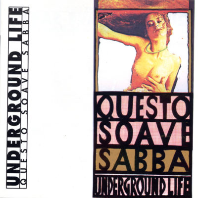 CD - Underground Life Questo Soave Sabba