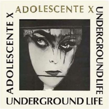 LP - Underground Life Adolescente X