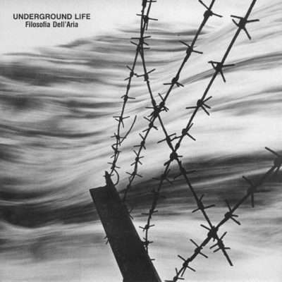 LP - Underground Life Filosofia dell'aria